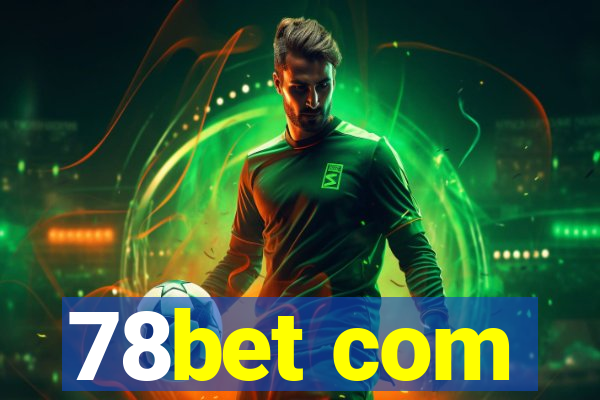 78bet com
